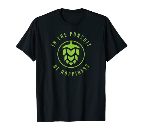 In The Pursuit of Hoppiness Shirt / IPA Craft Beer T-Shirt