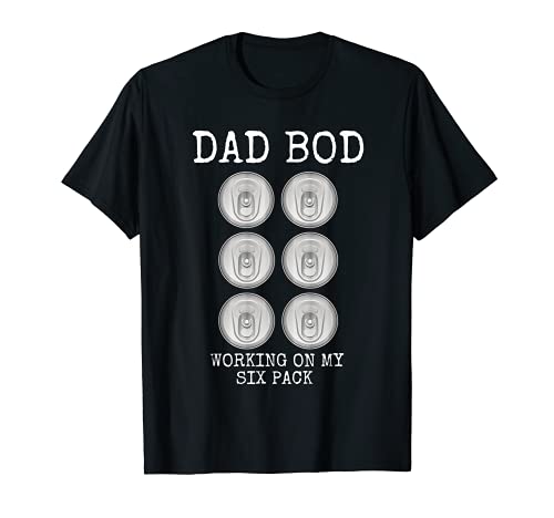 Mens Dad Bod Working On My Six Pack Funny Beer Father's Day Gift T-Shirt