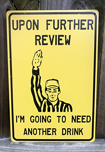 Upon Further Review I'm Going To Need Another Drink 12" x 8" Funny Tin Football Sign Man Cave Garage Home Sports Bar Pub Decor