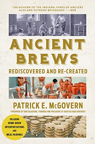 Ancient Brews: Rediscovered and Re-created - The Beer Connoisseur® Store