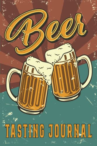 Beer Tasting Journal: Beer Review Logbook, Craft Beer Tasting Notebook, Beer Journal, Vintage Cover - The Beer Connoisseur® Store