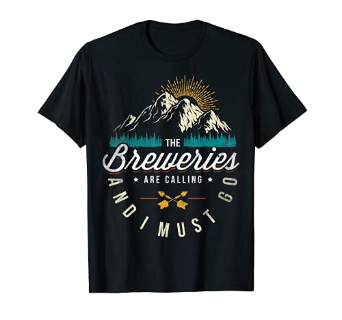 Breweries Are Calling And I Must Go Home Beer Brewers T-Shirt - The Beer Connoisseur® Store