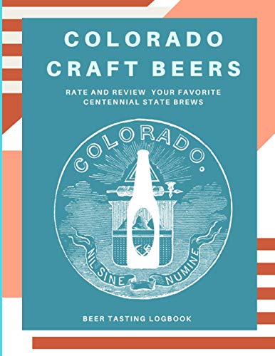 Colorado Craft Beers: Rate and Review Your Favorite Centennial State Brews - The Beer Connoisseur® Store