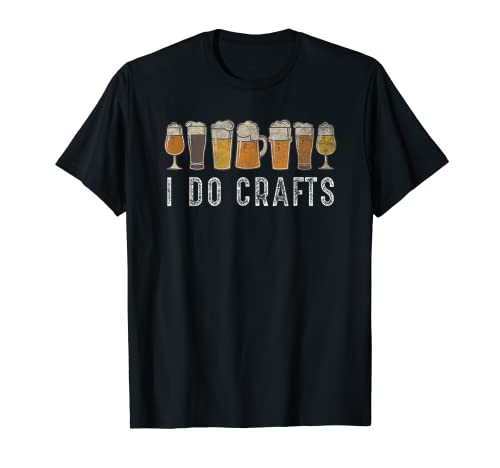 Craft Beer Vintage T Shirt I Do Crafts Home Brew Art T-Shirt - The Beer Connoisseur® Store