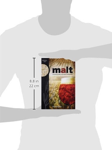 Malt: A Practical Guide from Field to Brewhouse (Brewing Elements) - The Beer Connoisseur® Store