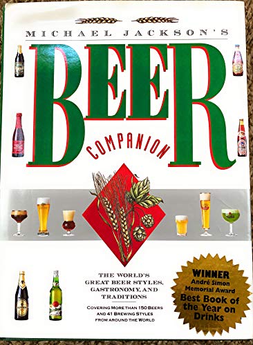 Michael Jackson's Beer Companion: The World's Great Beer Styles, Gastronomy, and Traditions - The Beer Connoisseur® Store