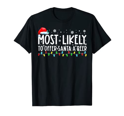 Most Likely To Offer Santa A Beer Christmas Lights Santa Hat T-Shirt - The Beer Connoisseur® Store