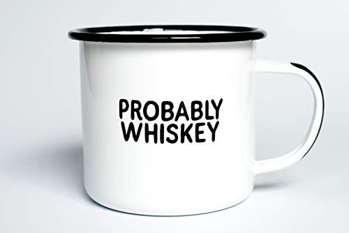 PROBABLY WHISKEY | Enamel "Coffee" Mug | Funny Bar Gift for Whiskey, Bourbon, and Scotch Lovers, Dads, Moms, Fathers, Men, Whisky Geeks | Practical Cup for Kitchen, Campfire, Home, and Travel - The Beer Connoisseur® Store