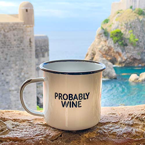 PROBABLY WINE | Enamel Camp Coffee Mug | Funny Gift for Wine Lovers, Moms, Dads, Women, and Men | Good for Office, Home, Bar - Anywhere You Would Open a Bottle! - The Beer Connoisseur® Store