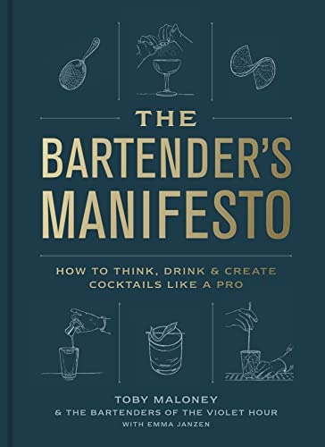 The Bartender's Manifesto: How to Think, Drink, and Create Cocktails Like a Pro - The Beer Connoisseur® Store