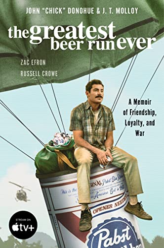 The Greatest Beer Run Ever: A Memoir of Friendship, Loyalty, and War - The Beer Connoisseur® Store